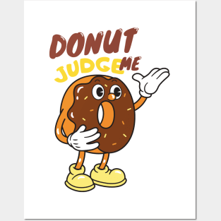 donut judge me Posters and Art